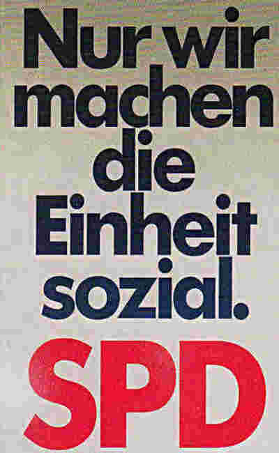Wahlplakat der SPD: Wir machen die Einheit sozial