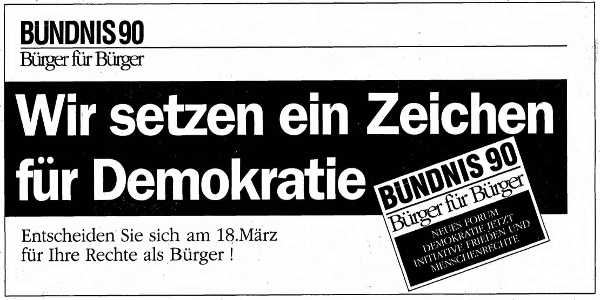 Wahlwerbung Bündnis 90 zur Volkskammerwahl in der DDR am 18. März 1990